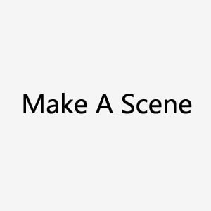 Make A Scene
